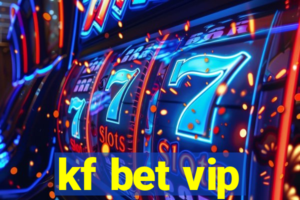 kf bet vip