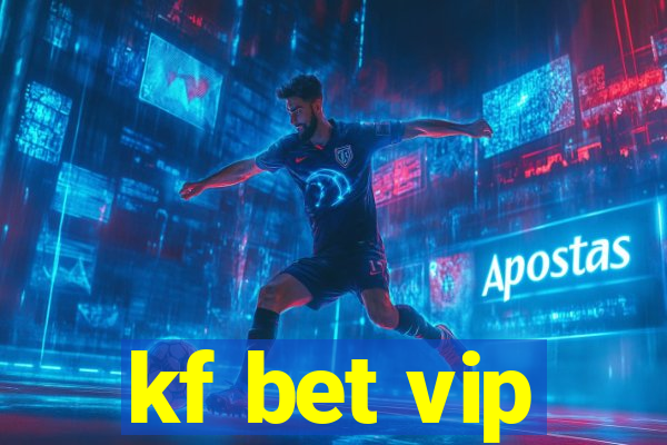 kf bet vip