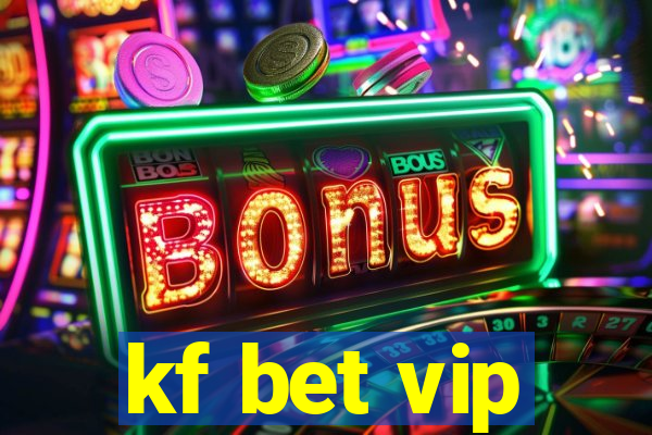 kf bet vip