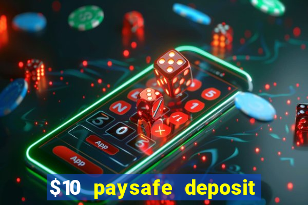 $10 paysafe deposit casino nz