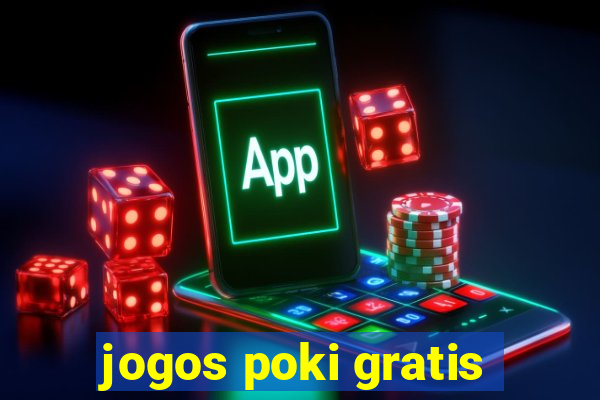 jogos poki gratis