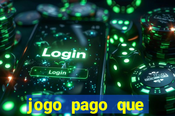 jogo pago que ganha dinheiro