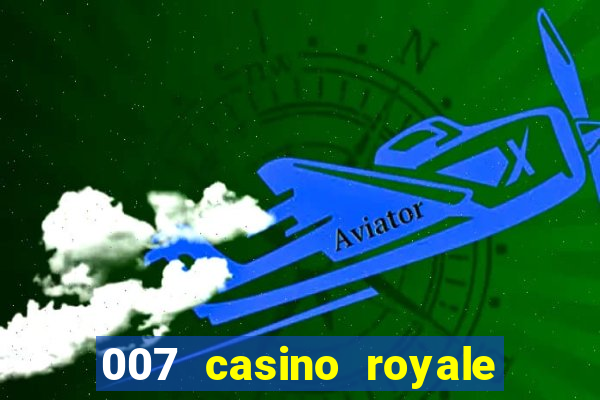 007 casino royale legendado assistir online