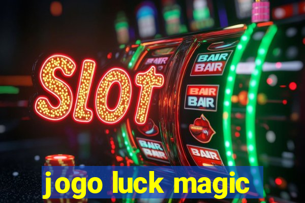 jogo luck magic