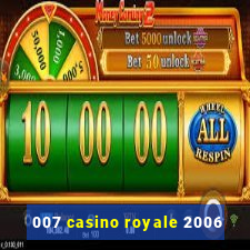 007 casino royale 2006