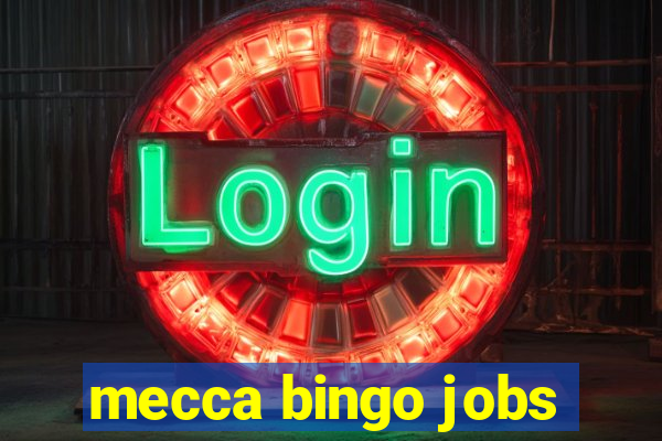 mecca bingo jobs