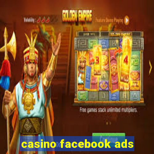 casino facebook ads