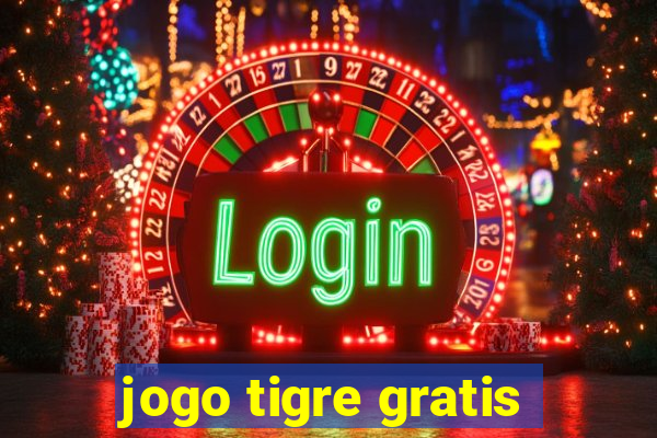 jogo tigre gratis