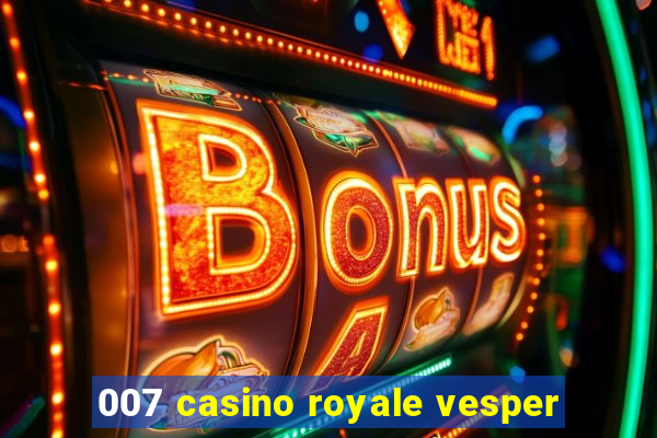 007 casino royale vesper