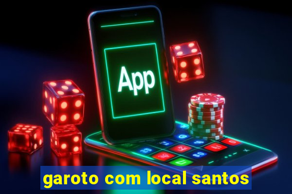 garoto com local santos