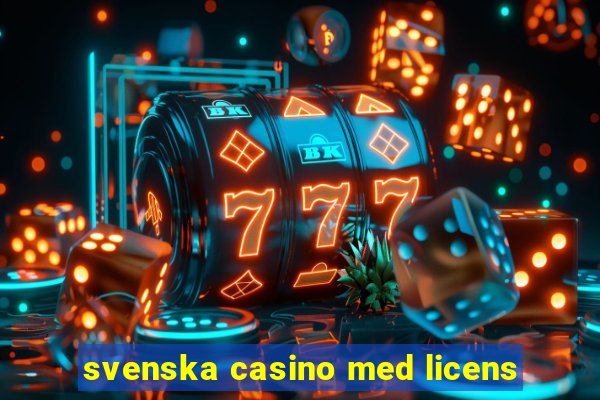 svenska casino med licens