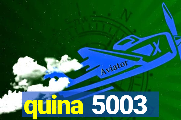 quina 5003