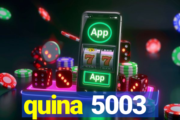 quina 5003