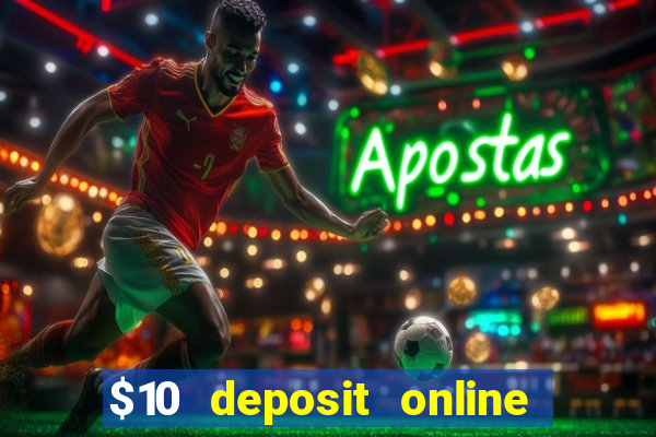 $10 deposit online casino australia