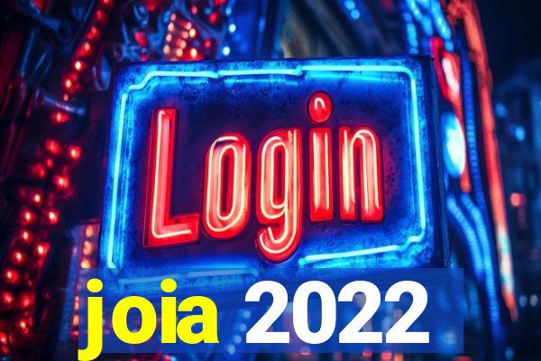 joia 2022