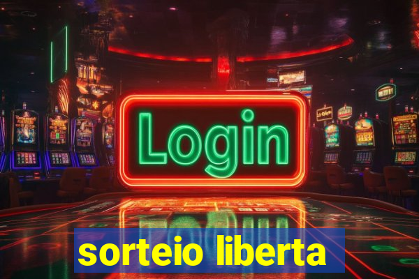 sorteio liberta