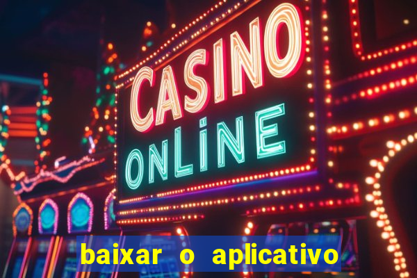 baixar o aplicativo esporte bet