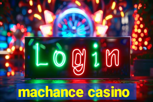 machance casino