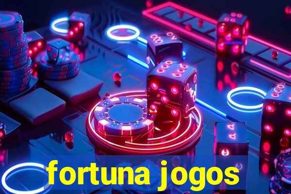 fortuna jogos