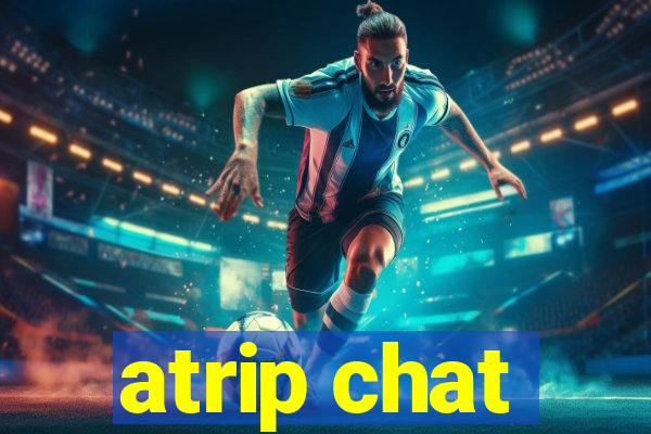 atrip chat