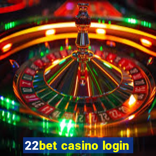 22bet casino login