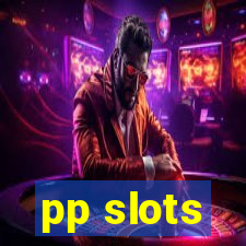 pp slots