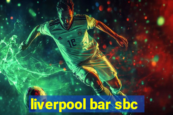 liverpool bar sbc