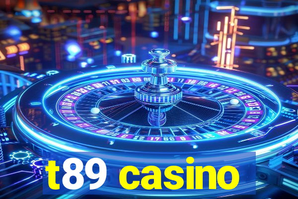 t89 casino