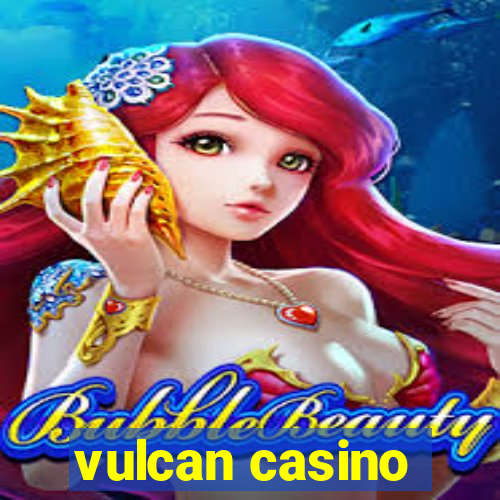 vulcan casino