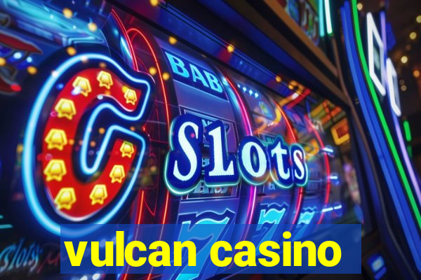 vulcan casino