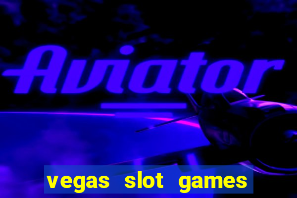 vegas slot games for free