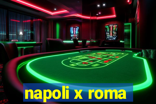 napoli x roma