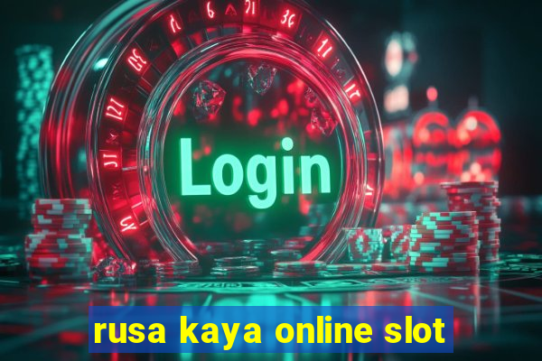 rusa kaya online slot