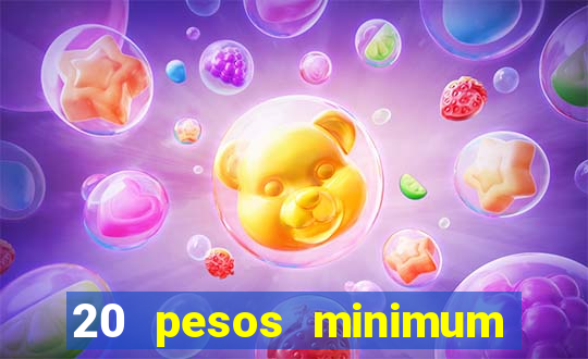 20 pesos minimum deposit casino philippines