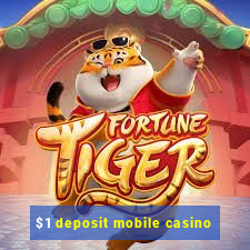 $1 deposit mobile casino