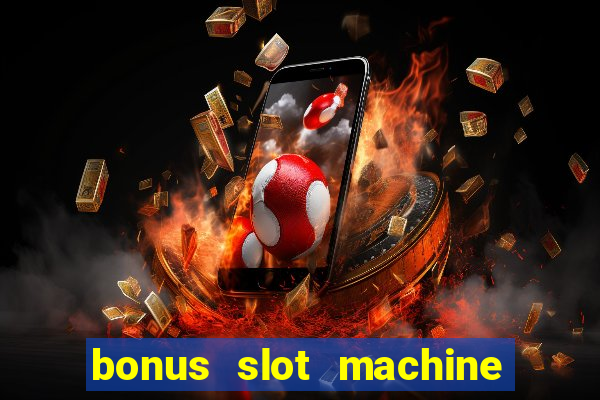 bonus slot machine tipi disponibili