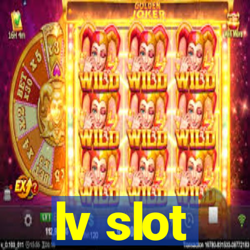 lv slot