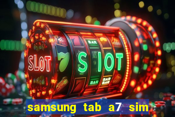 samsung tab a7 sim card slot