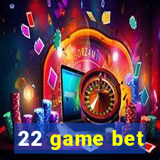 22 game bet