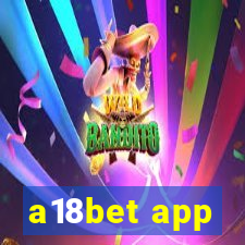 a18bet app