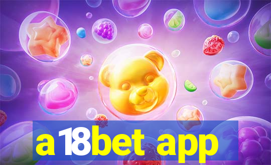 a18bet app