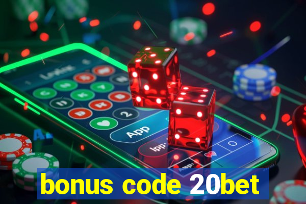 bonus code 20bet