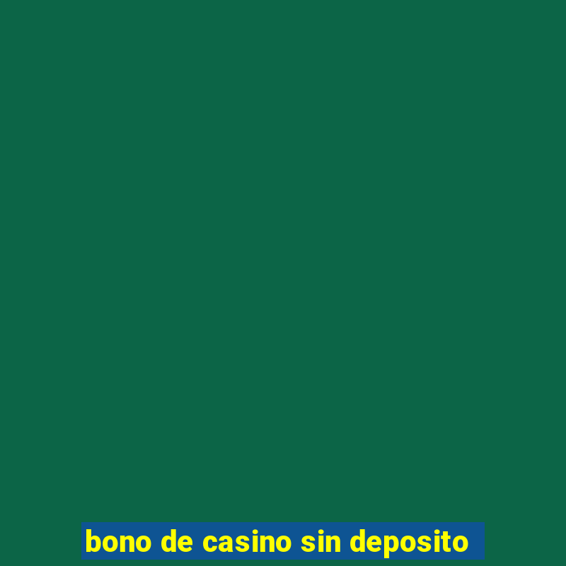 bono de casino sin deposito