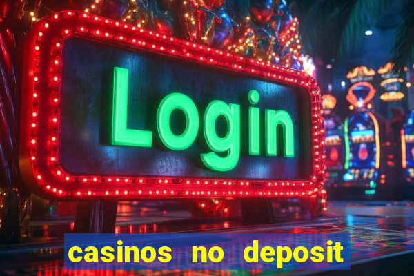 casinos no deposit free spins