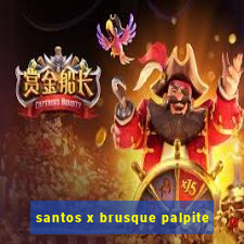 santos x brusque palpite