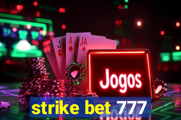 strike bet 777