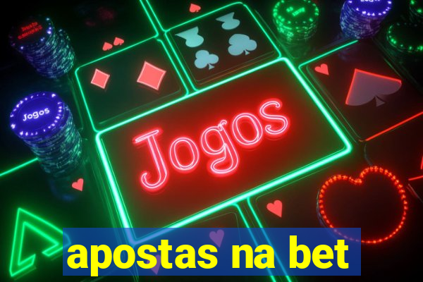 apostas na bet