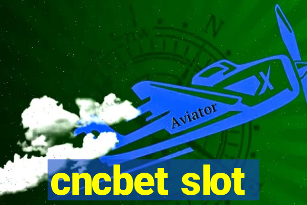 cncbet slot