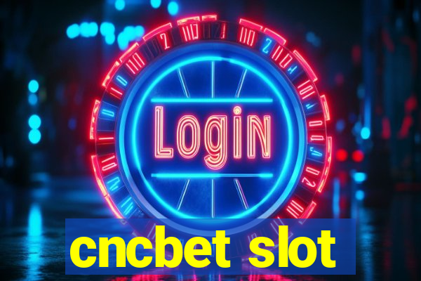 cncbet slot