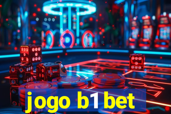 jogo b1 bet